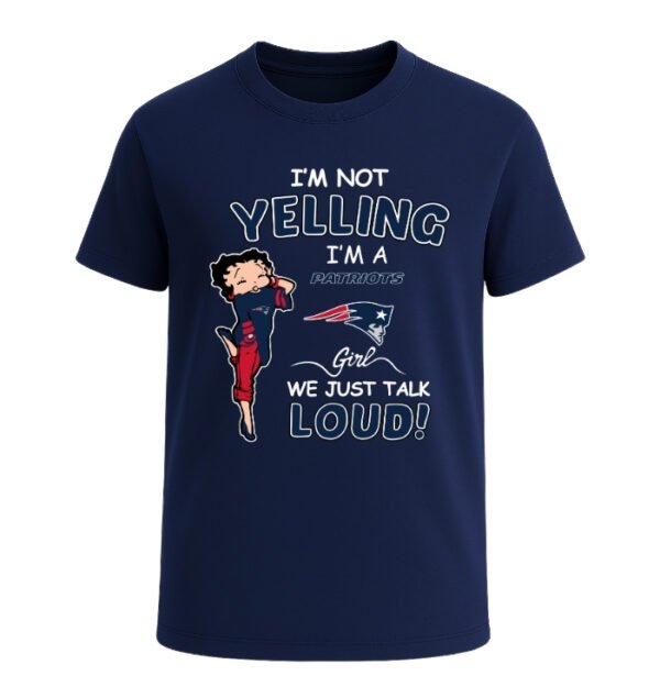 New England Patriots girl,We Just Talk Loud!