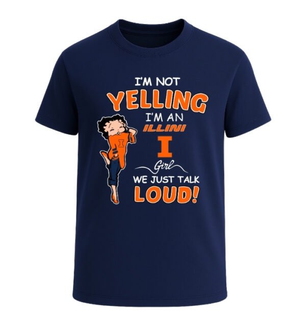 Illinois Fighting Illini girl,We Just Talk Loud!