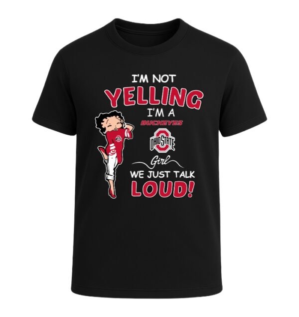 Ohio State Buckeyes girl,We Just Talk Loud!