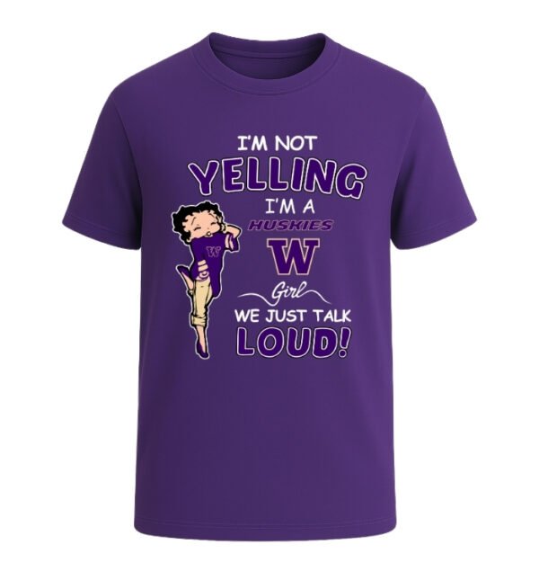 Washington Huskies girl,We Just Talk Loud!