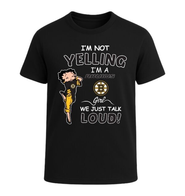 Boston Bruins girl,We Just Talk Loud!